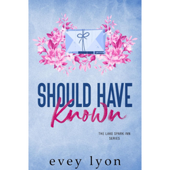 Should Have Known By Evey Lyon