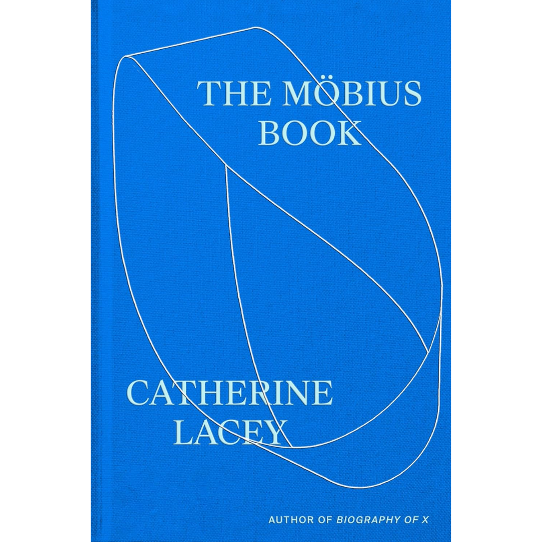 The Möbius Book By Catherine Lacey