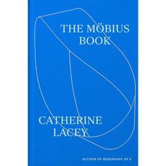 The Möbius Book By Catherine Lacey