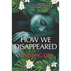 How We Disappeared By Jing-Jing Lee