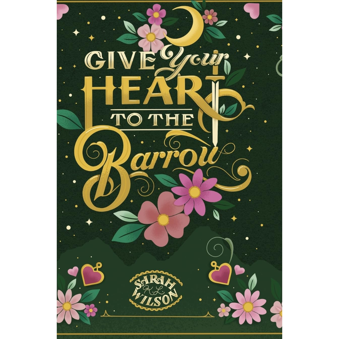 Give Your Heart to the Barrow By Sarah K.L. Wilson