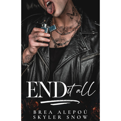 End It All By Brea Alepou