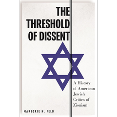 The Threshold of Dissent By Marjorie Feld
