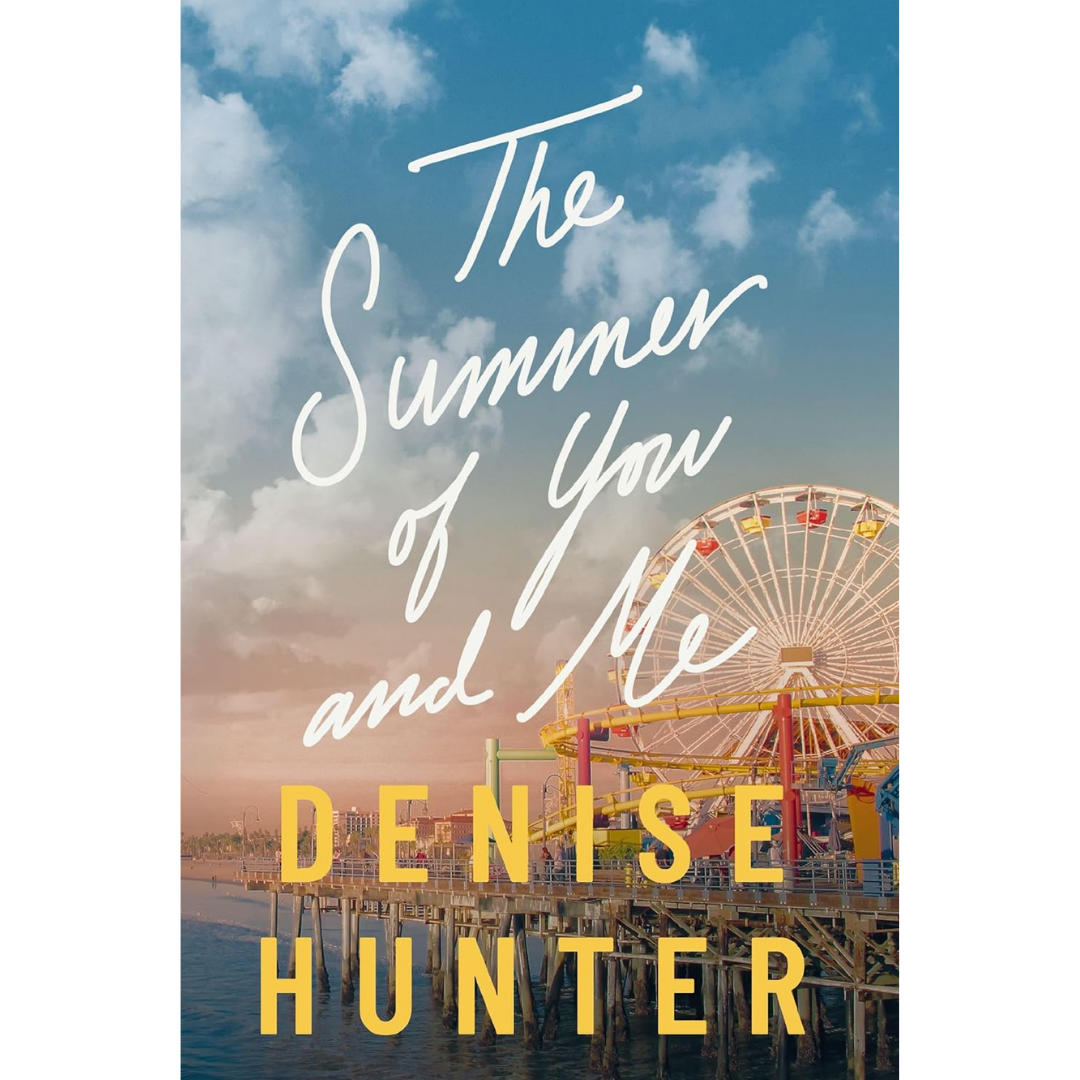 The Summer of You and Me By Denise Hunter