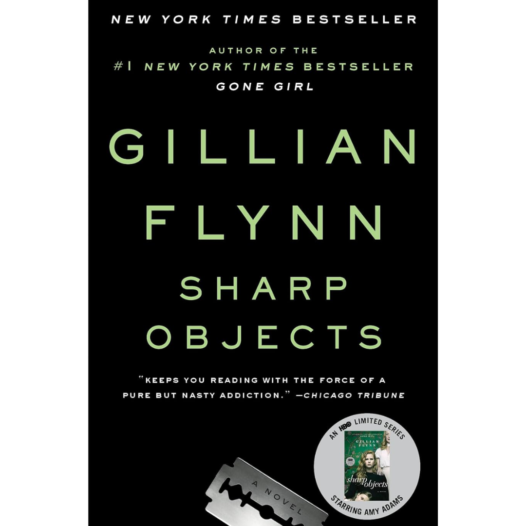 Sharp Objects By Gillian Flynn