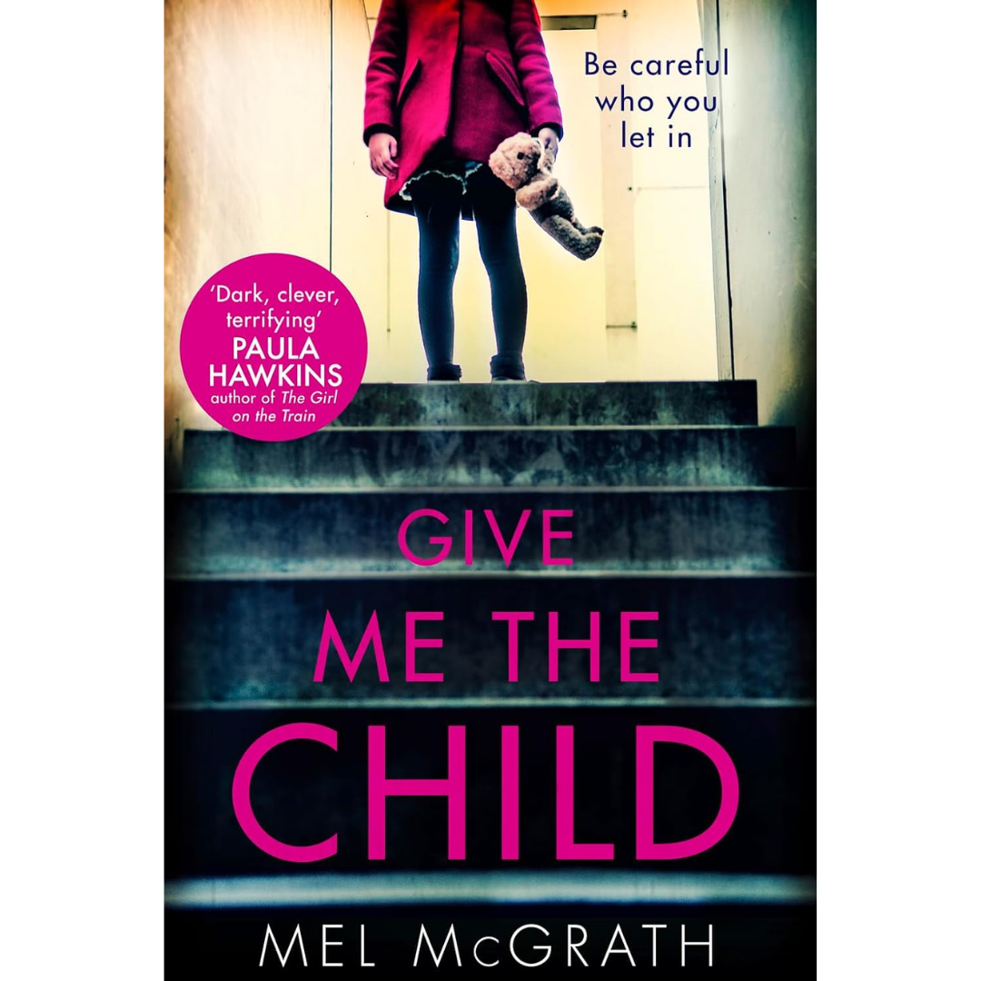 Give Me the Child By Mel McGrath