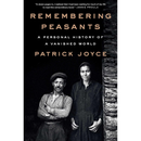 Remembering Peasants By Patrick Joyce