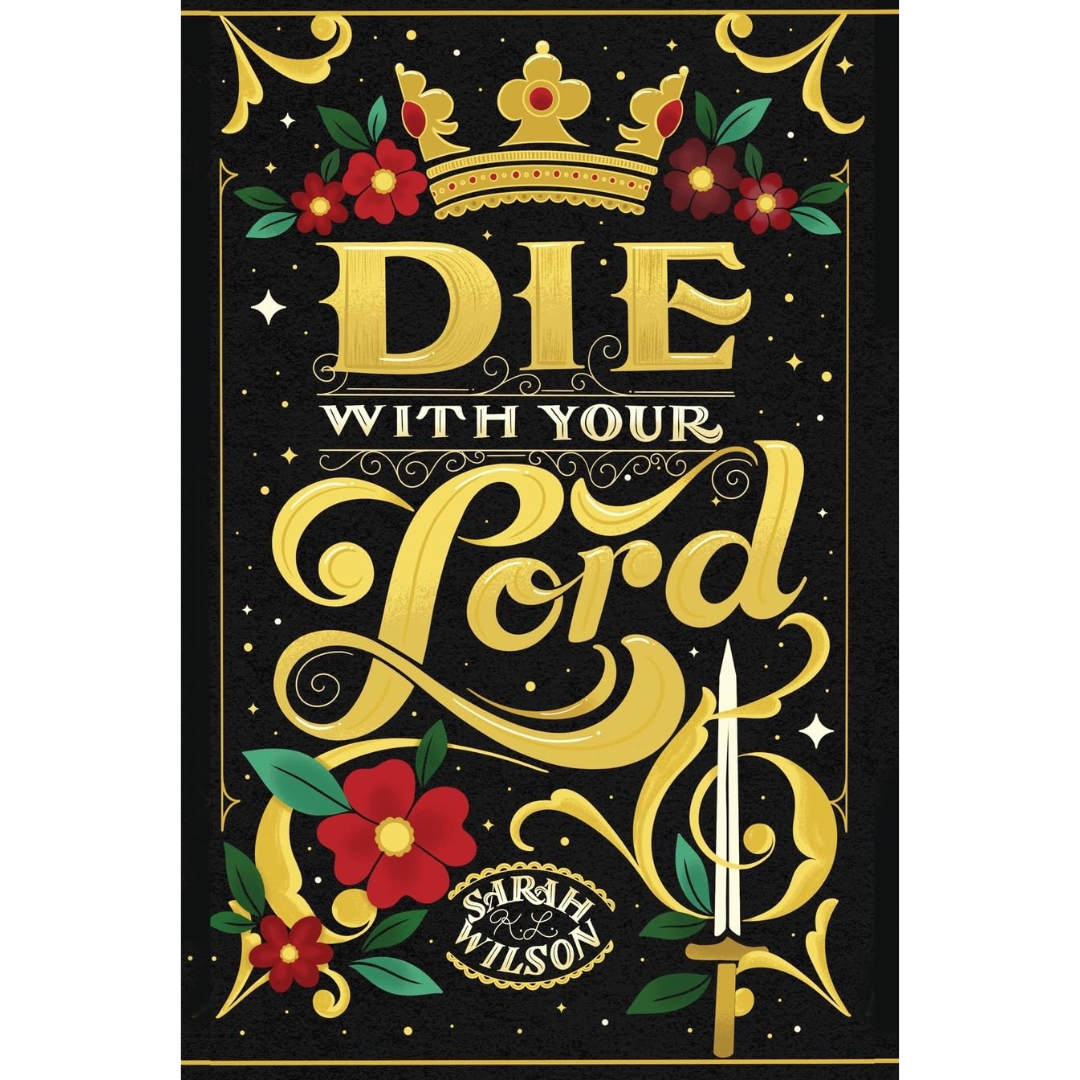 Die With Your Lord By Sarah K.L. Wilson