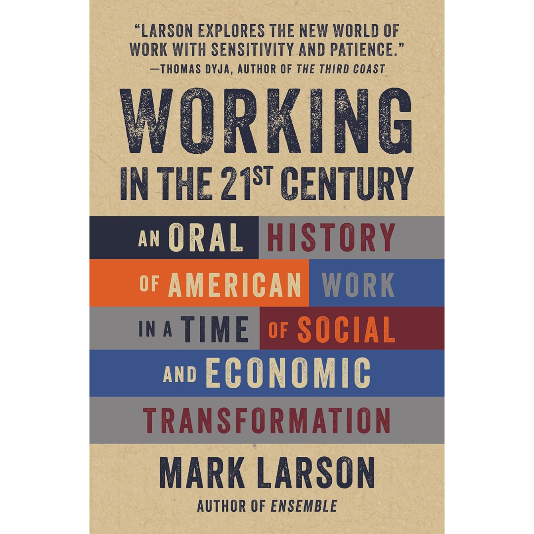 Working in the 21st Century By Mark Larson
