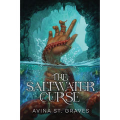 The Saltwater Curse By Avina St. Graves