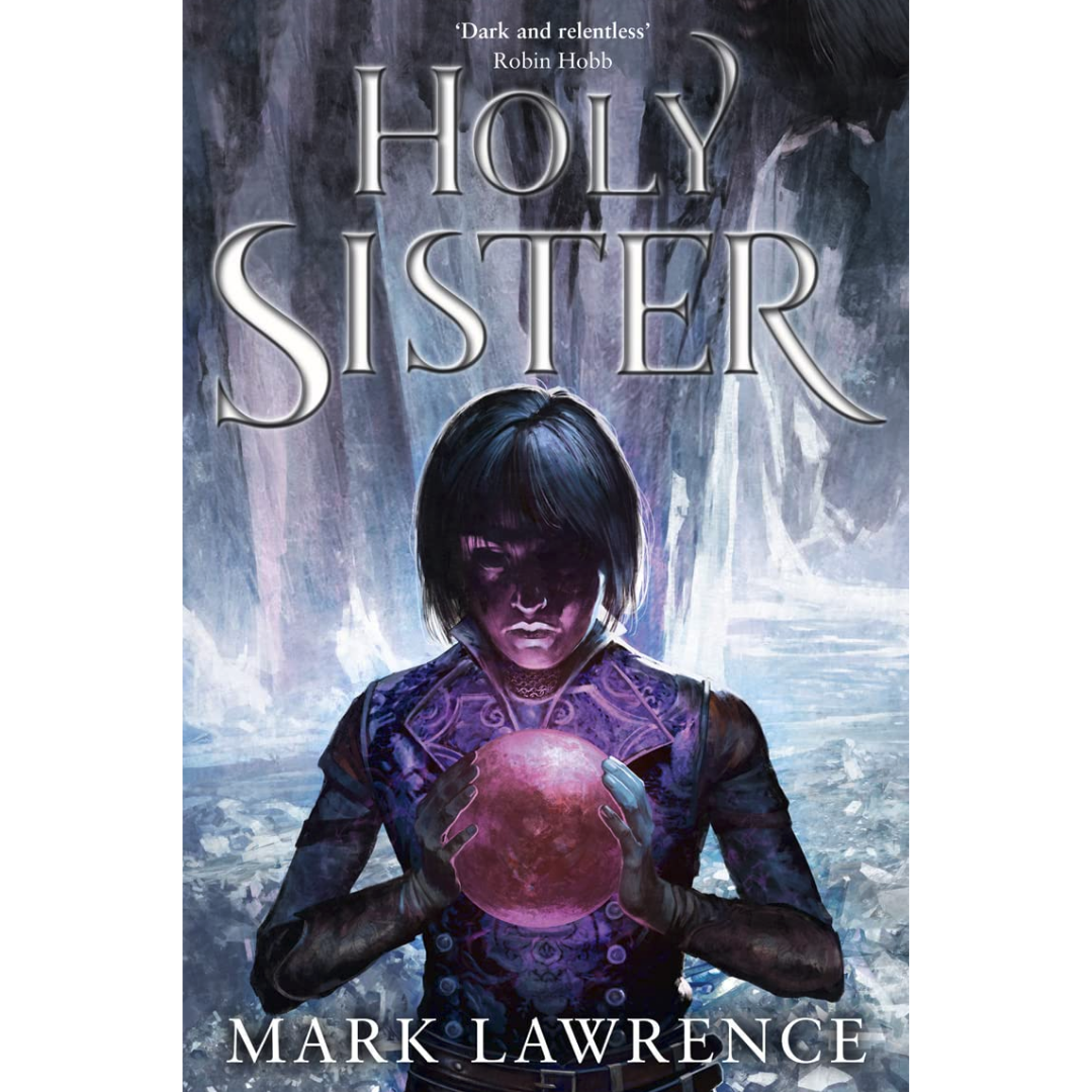 Holy Sister By Mark Lawrence