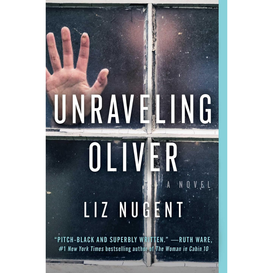 Unraveling Oliver By Liz Nugent