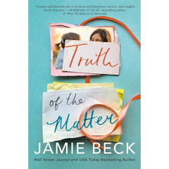 Truth of the Matter By Jamie Beck