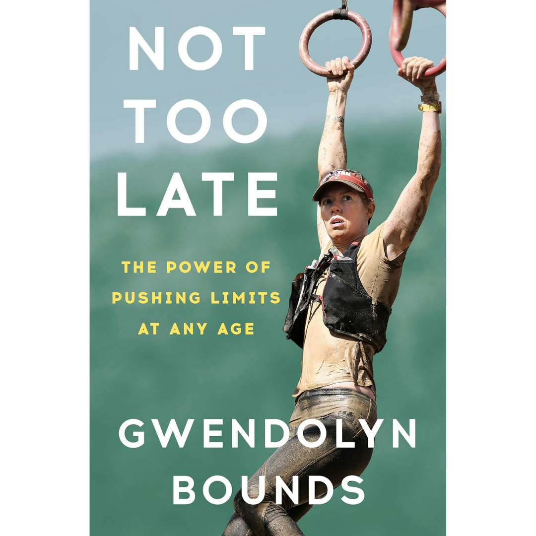 Not Too Late By Gwendolyn Bounds