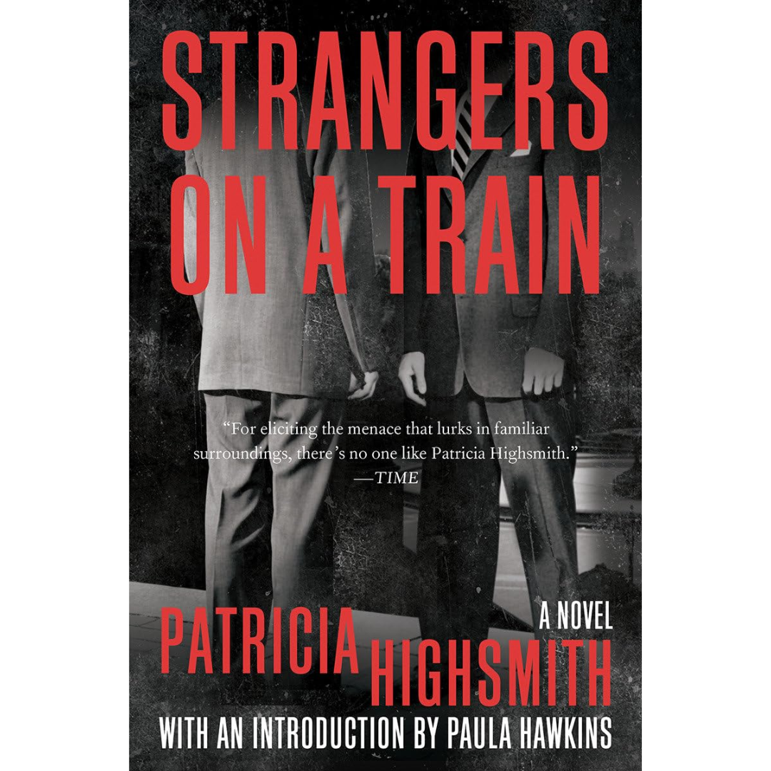 Strangers on a Train By Patricia Highsmith