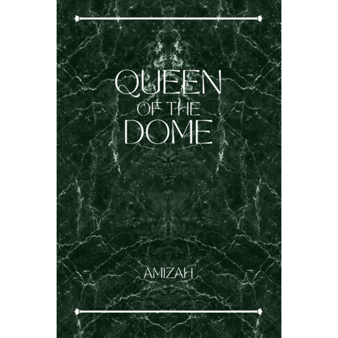 Queen of The Dome By Amizah R