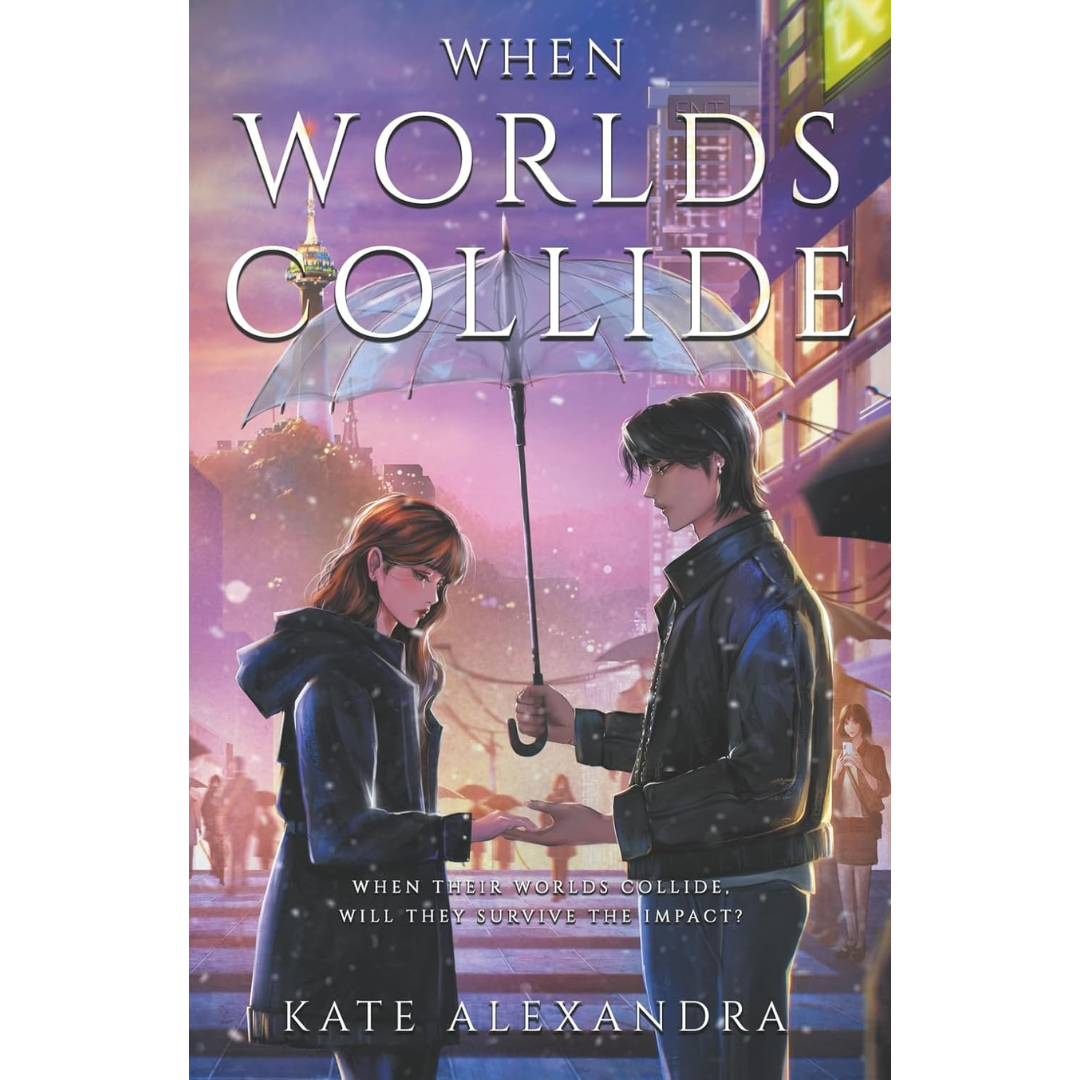 When Worlds Collide By Kate Alexandra