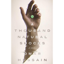 A Thousand Natural Shocks By Omar Hussain