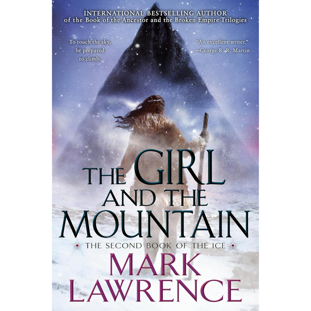 The Girl and the Mountain By Mark Lawrence