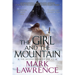The Girl and the Mountain By Mark Lawrence
