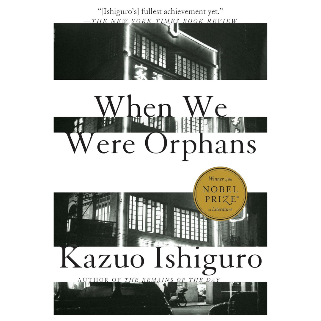 When We Were Orphans By Kazuo Ishiguro