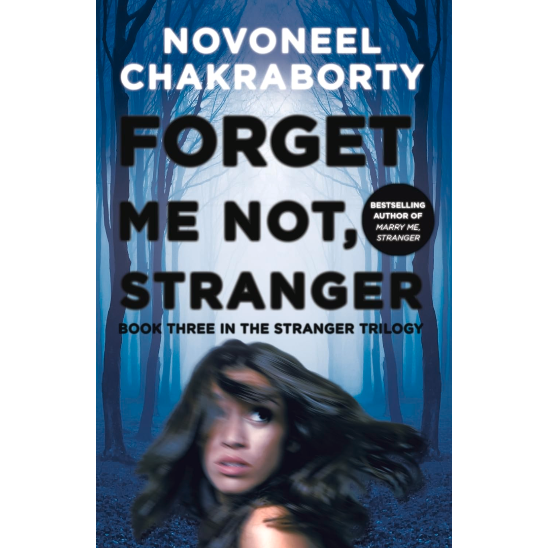 Forget Me Not, Stranger By Novoneel Chakraborty
