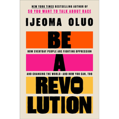 Be a Revolution By Ijeoma Oluo