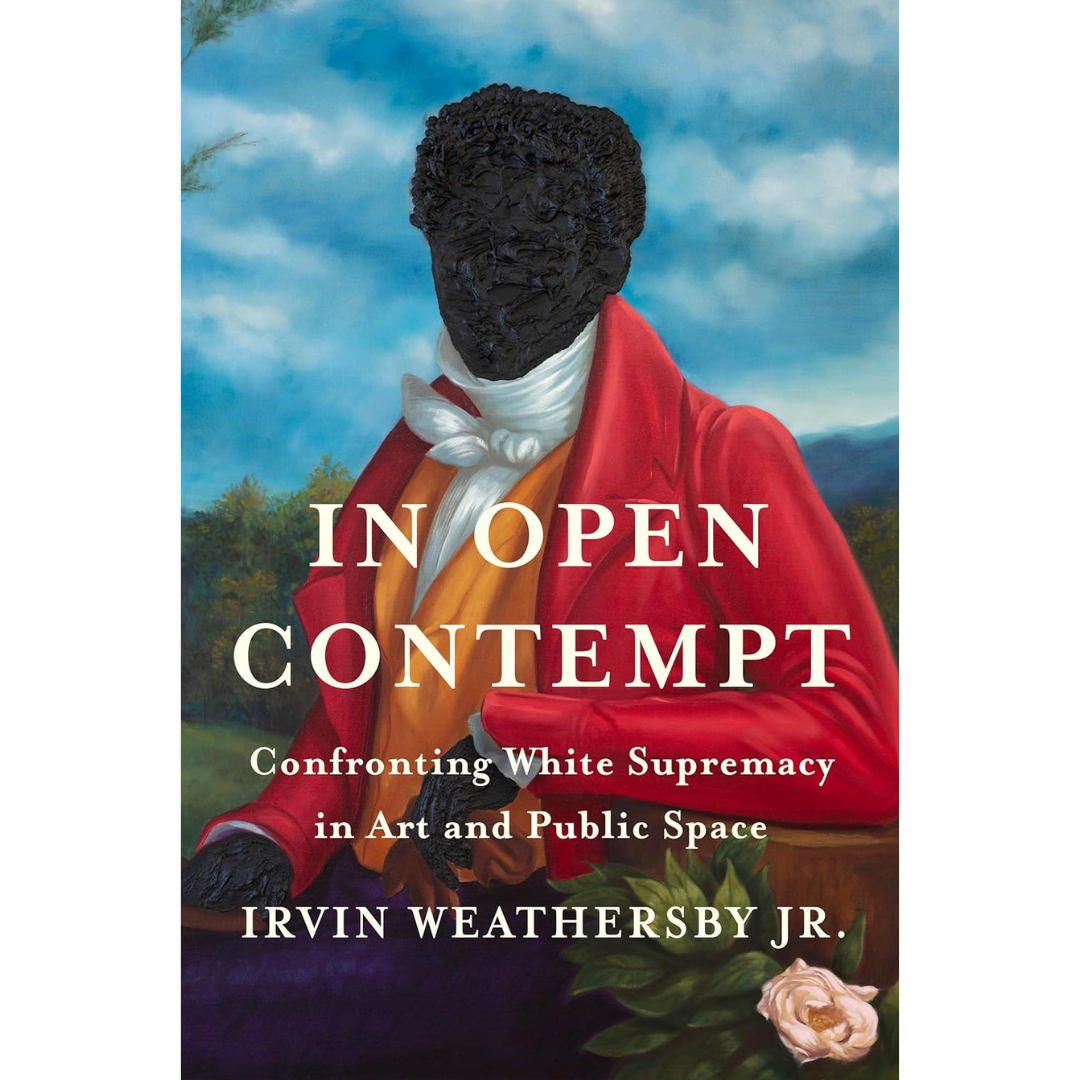 In Open Contempt By Irvin Weathersby Jr.