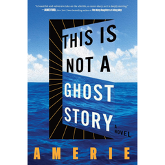 This Is Not a Ghost Story By Amerie