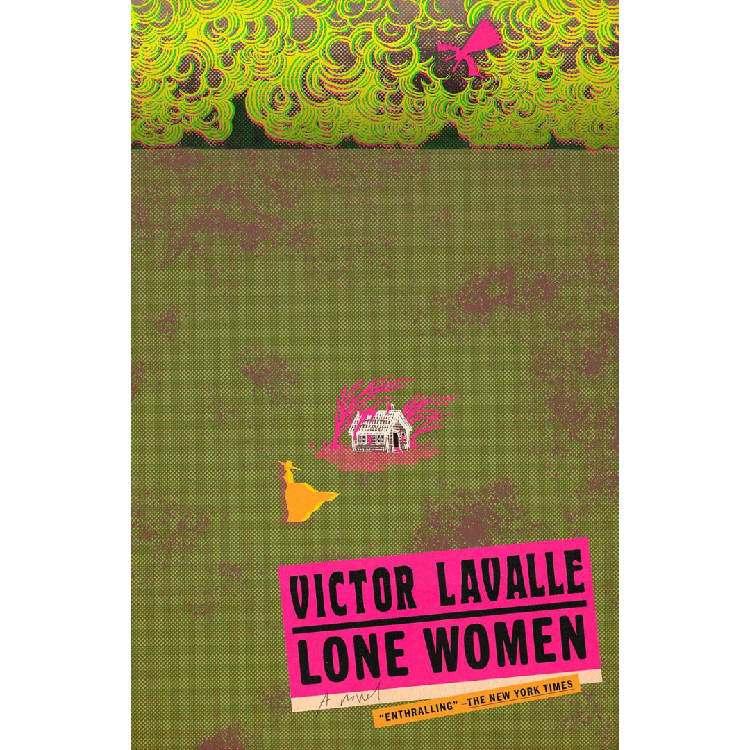 Lone Women By Victor LaValle