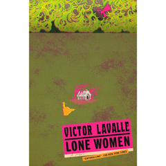 Lone Women By Victor LaValle
