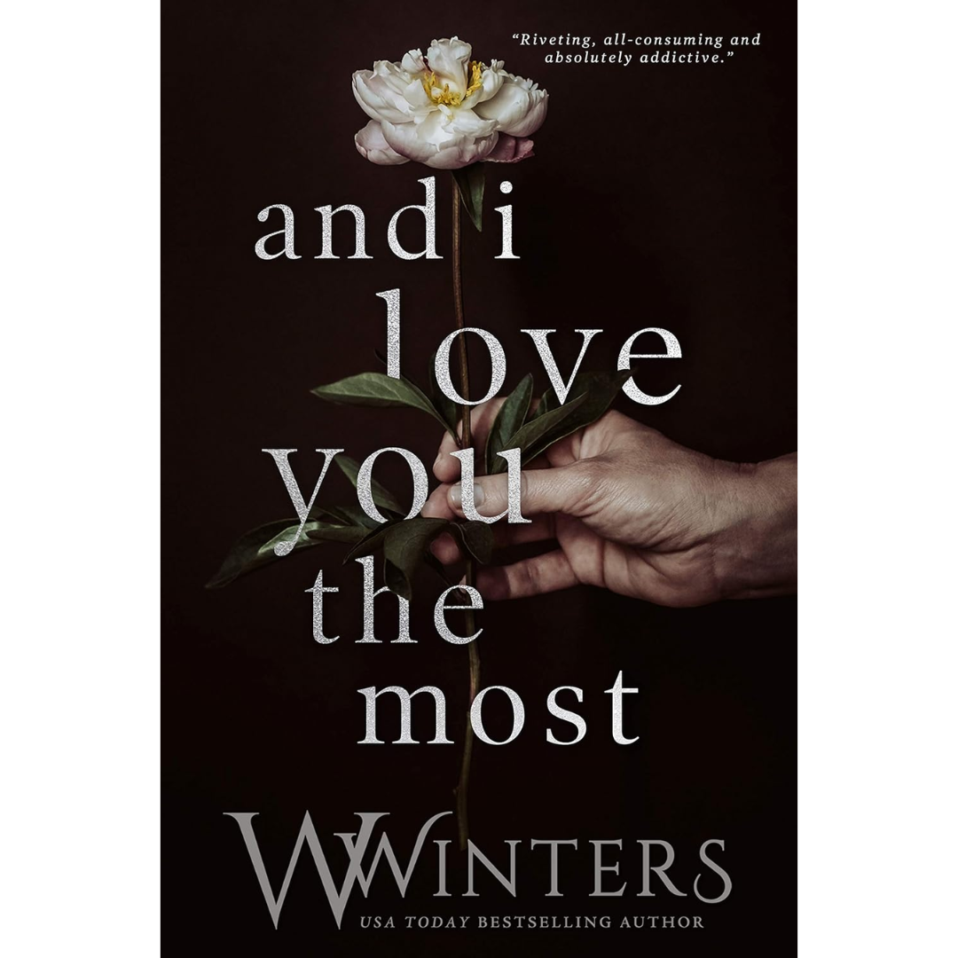 And I Love You the Most By W. Winters