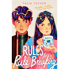 Rules for Rule Breaking By Talia Tucker