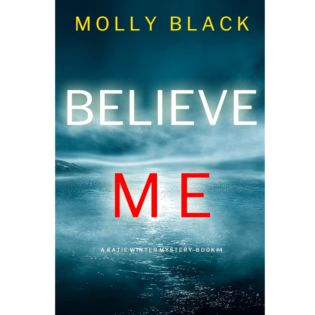 Believe Me By Molly Black