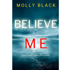 Believe Me By Molly Black