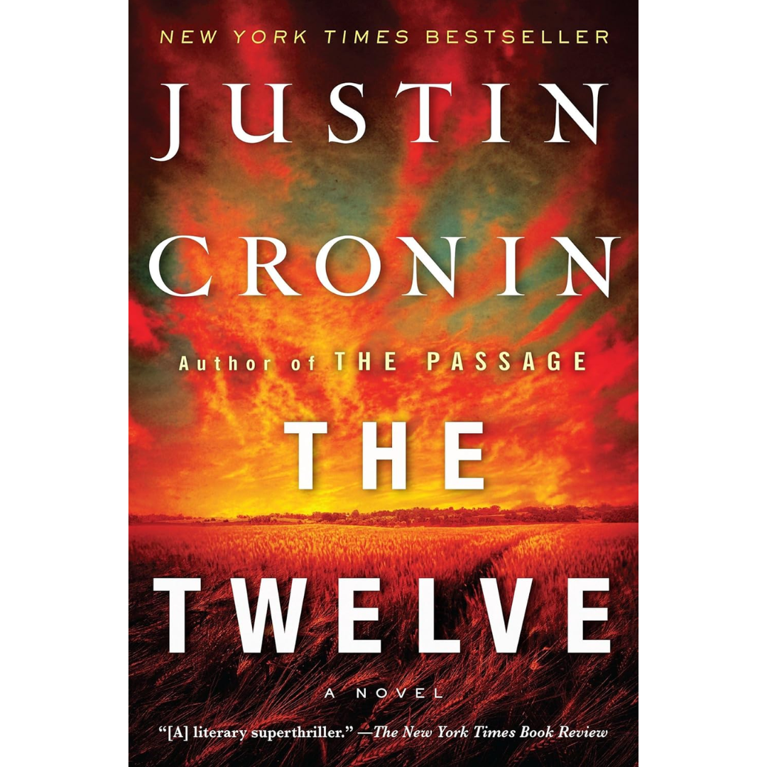 The Twelve By Justin Cronin