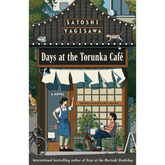 Days at the Torunka Café By Satoshi Yagisawa