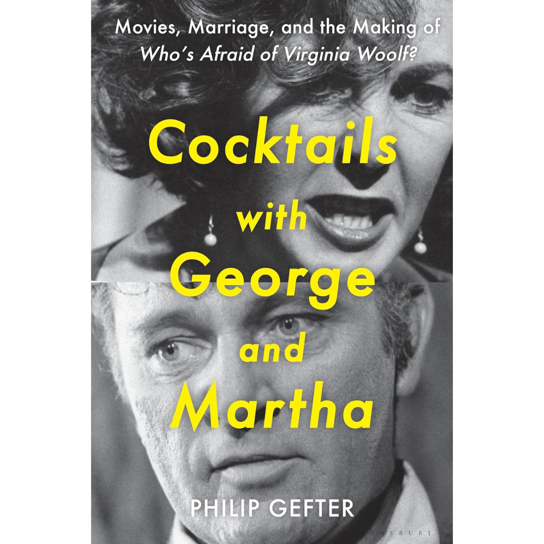 Cocktails with George and Martha By Philip Gefter
