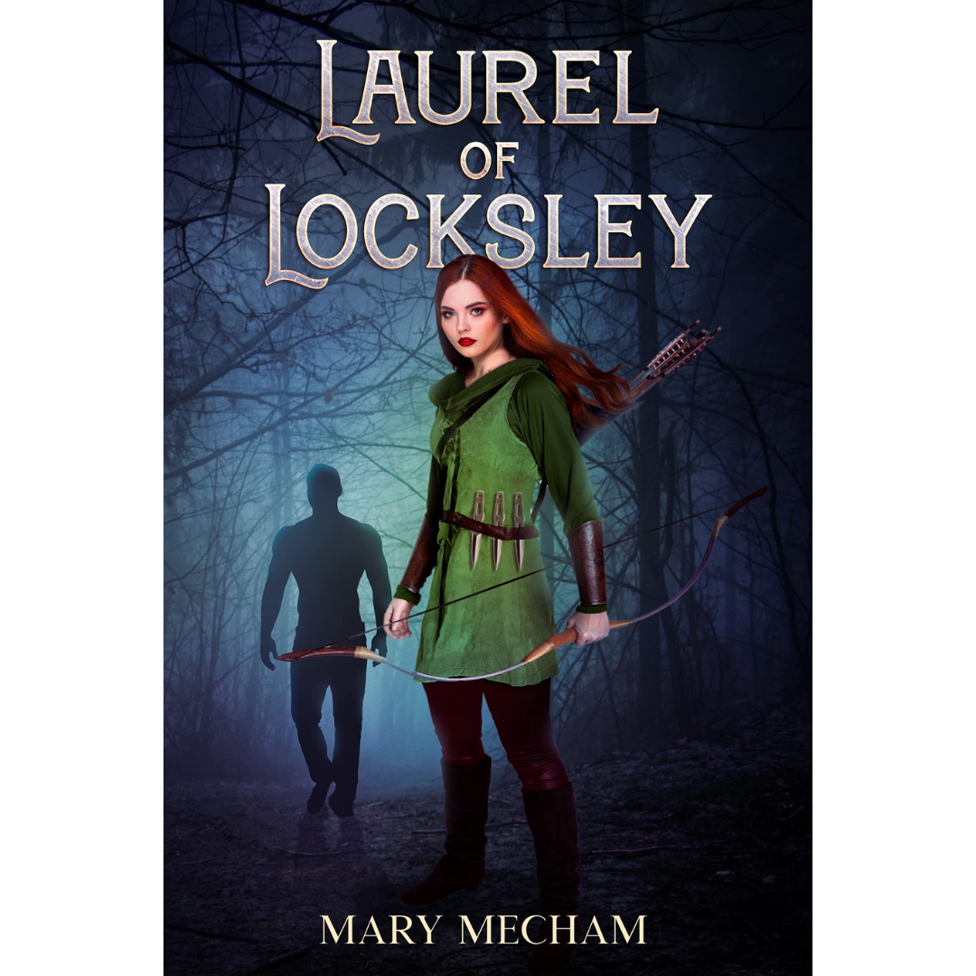 Laurel of Locksley By Mary Mecham