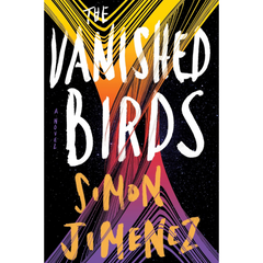 The Vanished Birds By Simon Jimenez