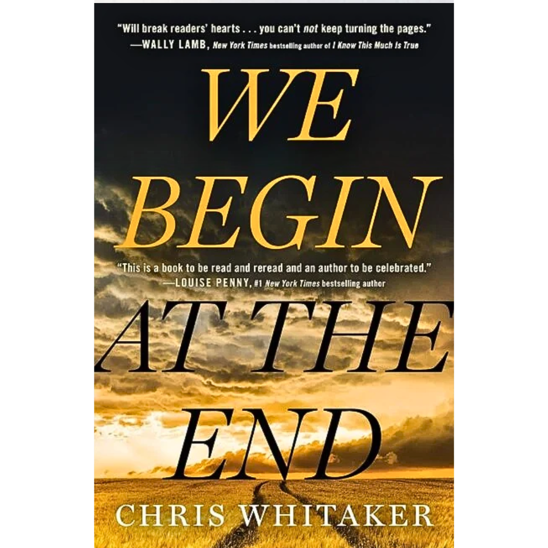 We Begin at the End By Chris Whitaker