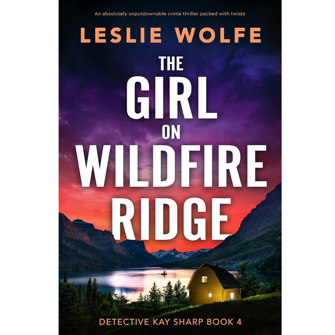 The Girl on Wildfire Ridge By Leslie Wolfe