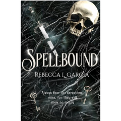 Spellbound By Rebecca L. Garcia