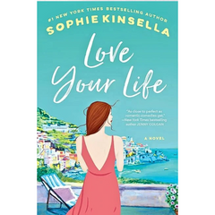 Love Your Life By Sophie Kinsella