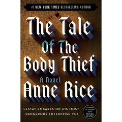 The Tale of the Body Thief By Anne Rice