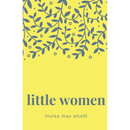 Little Women By Louisa May Alcott