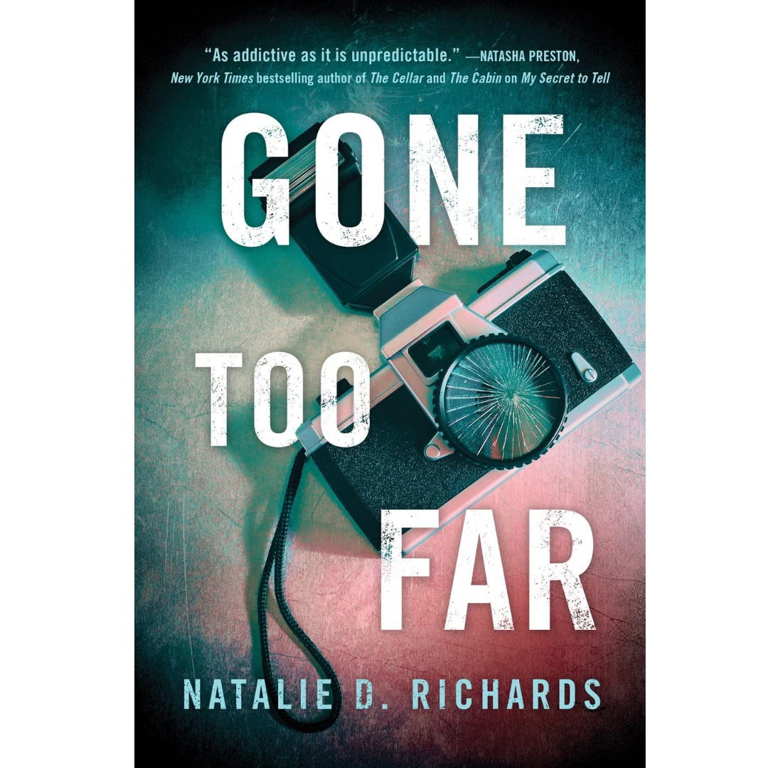 Gone Too Far By Natalie D. Richards