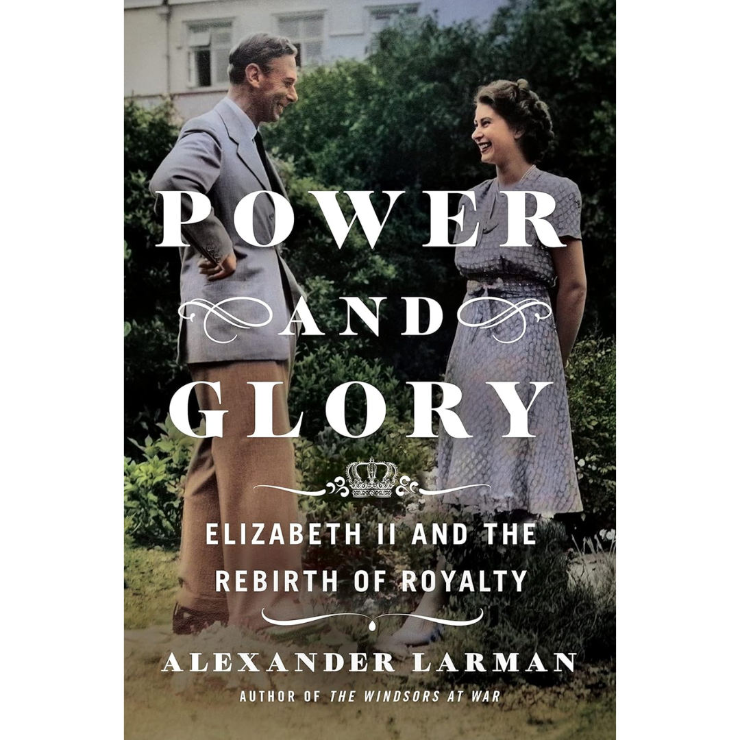 Power and Glory By Alexander Larman