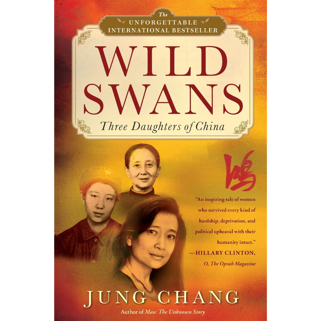 Wild Swans: Three Daughters of China By Jung Chang