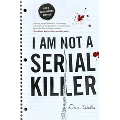 I Am Not a Serial Killer By Dan Wells